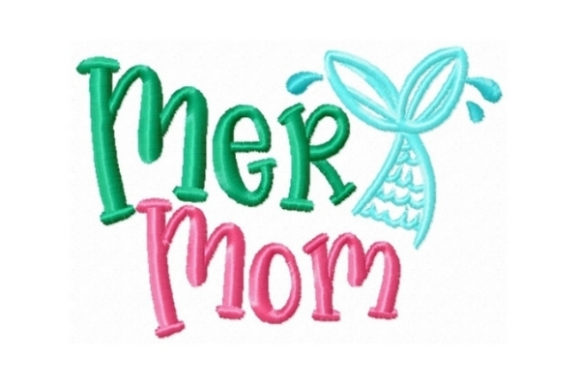 Mermom: A Joyful Embroidery Design for Personalized Gifts